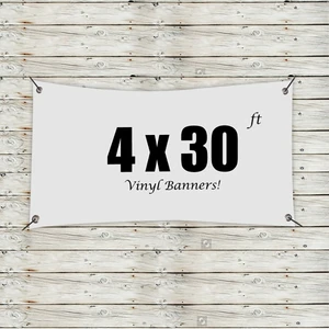 Custom 4' x 30' Vinyl Banners