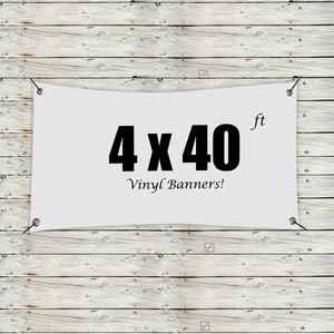 Custom 4' x 40' Vinyl Banners
