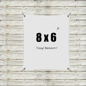Custom 8' x 6' Vinyl Banners
