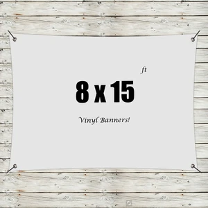 Custom 8' x 15' Vinyl Banners
