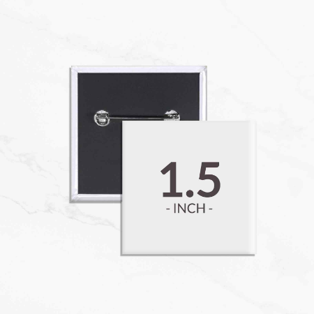 1.5 X 1.5 Inch Square Custom Buttons